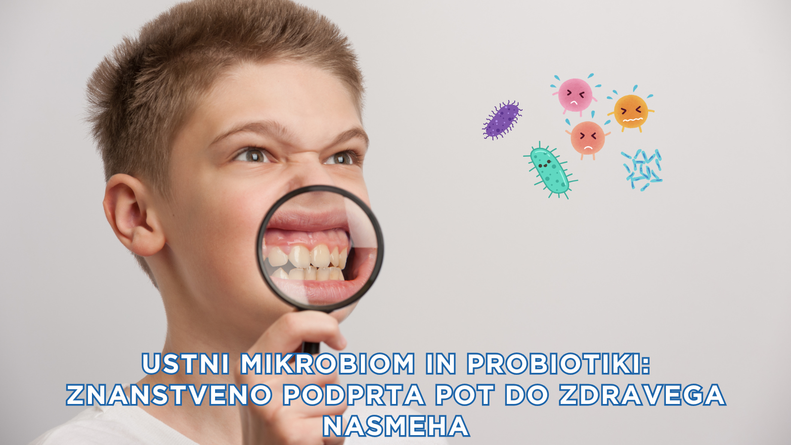 Ustni mikrobiom in probiotiki znanstveno podprta pot do zdravega nasmeha